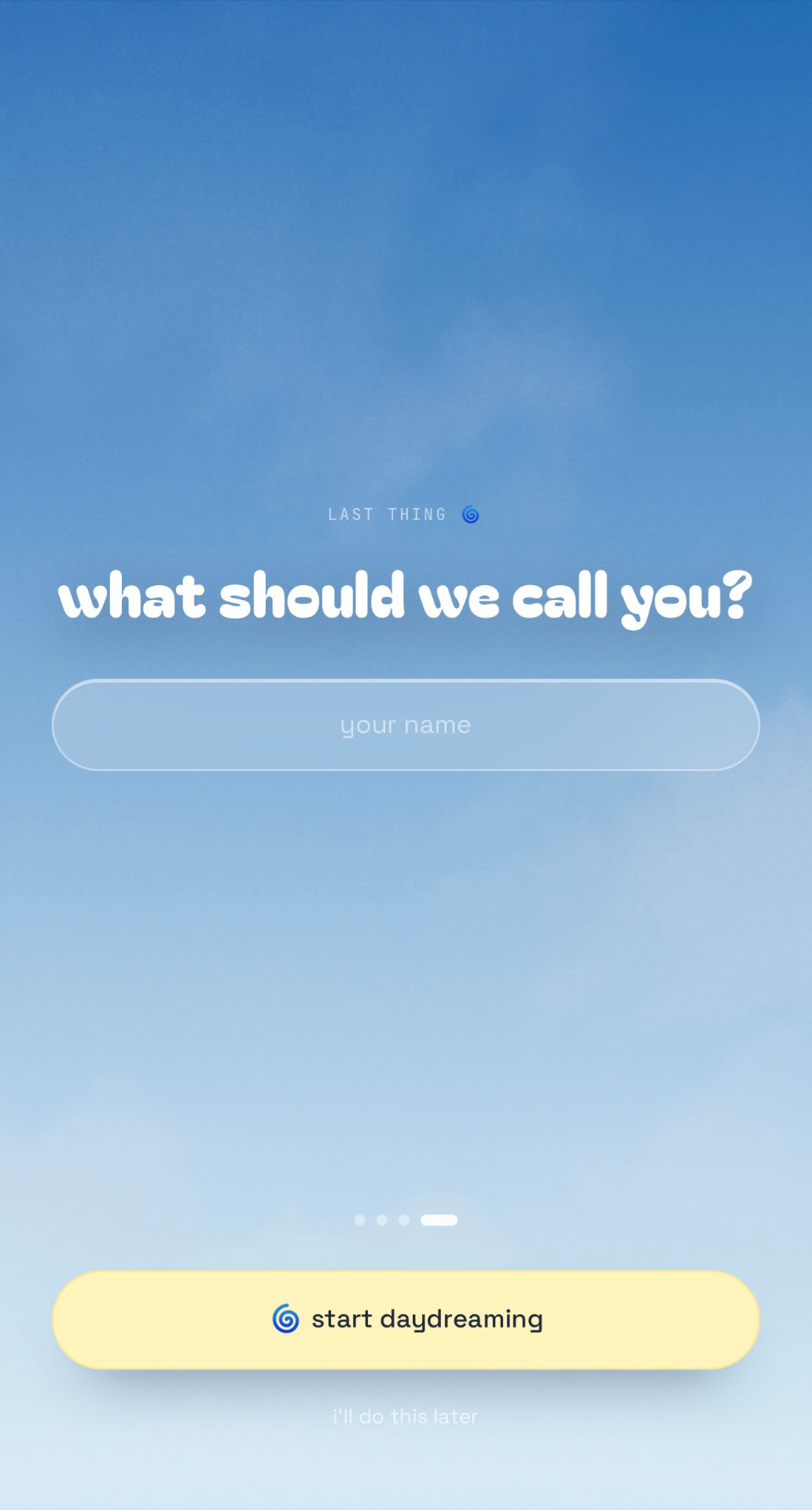 Daydreamz name entry screen: what should we call you?